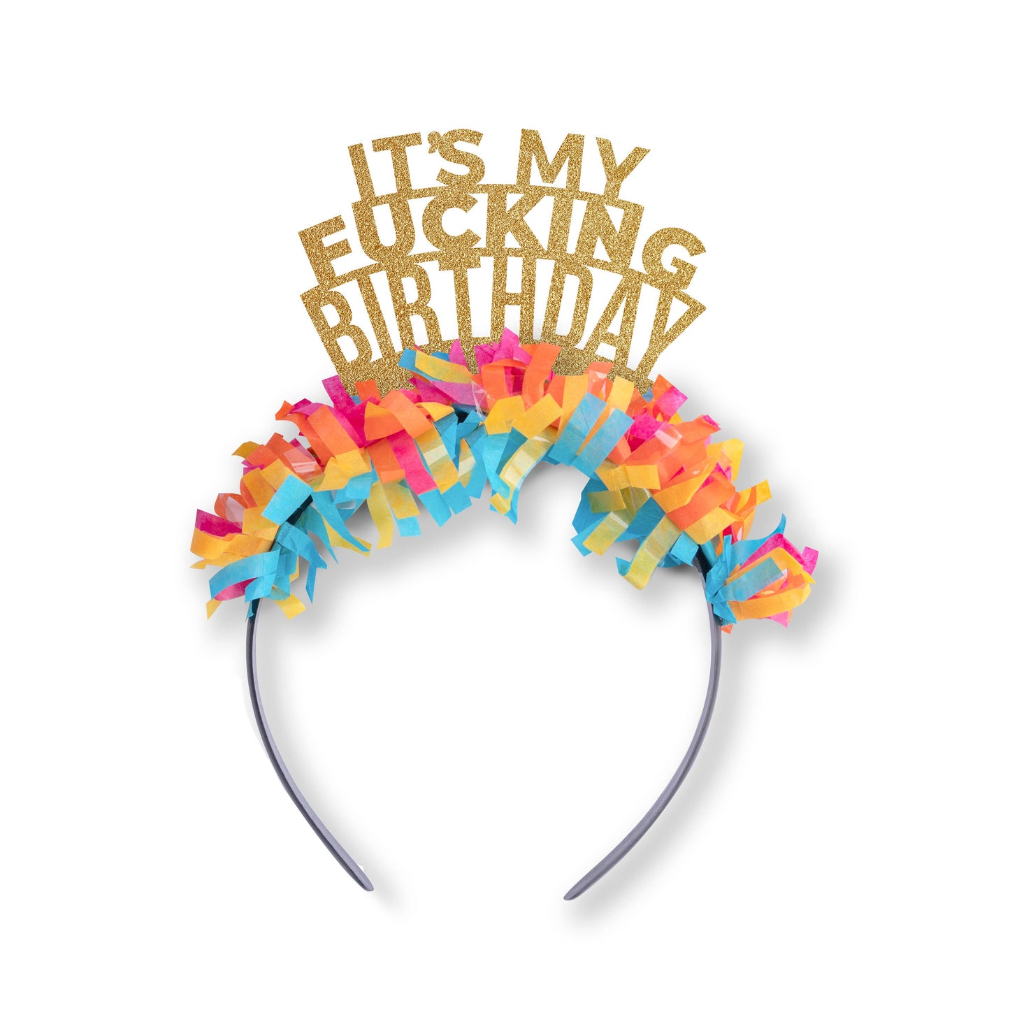 It's My Fucking Birthday Party Headband Crown: Gold/multi-The Cake Boutique