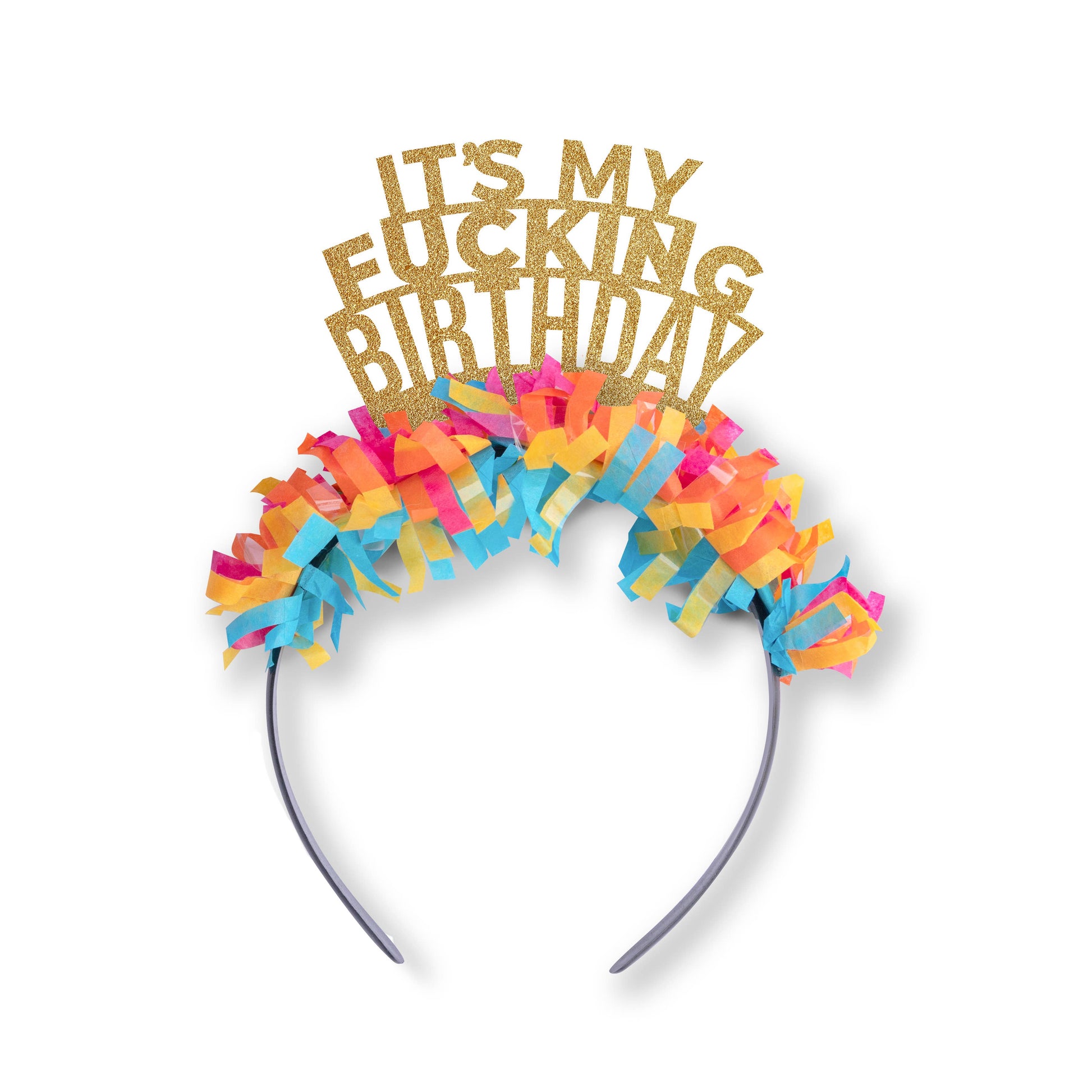 It's My Fucking Birthday Party Headband Crown: Gold/multi-The Cake Boutique